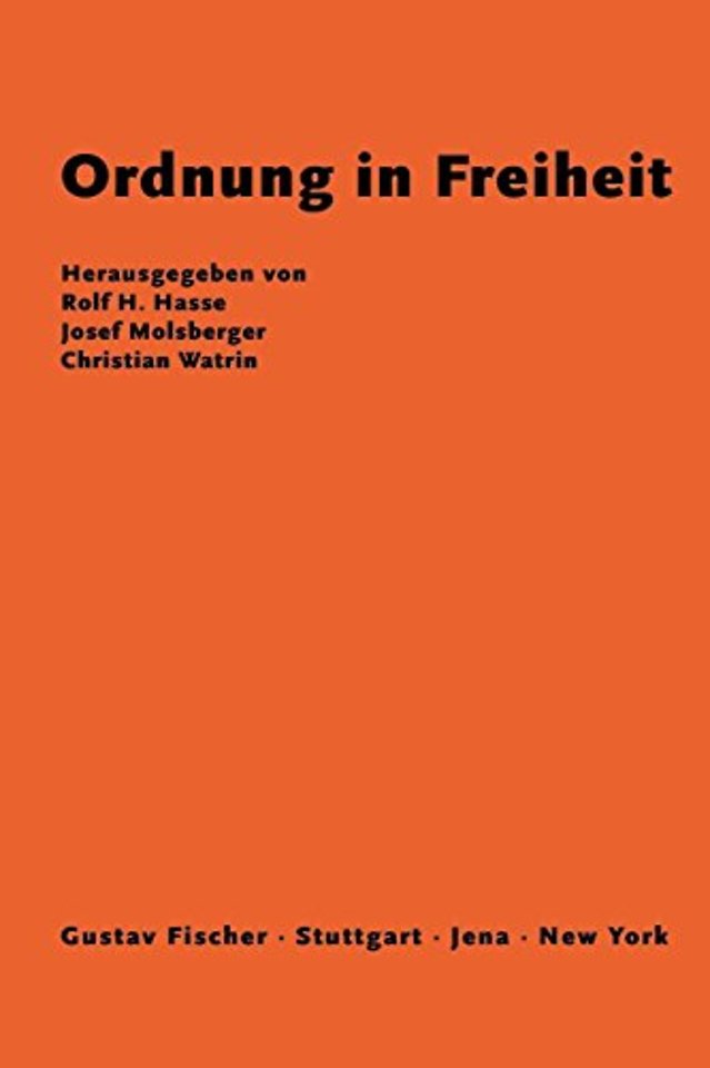 Ordnung in Freiheit – Festgabe für Hans Willgerodt zum 70. Geburtstag