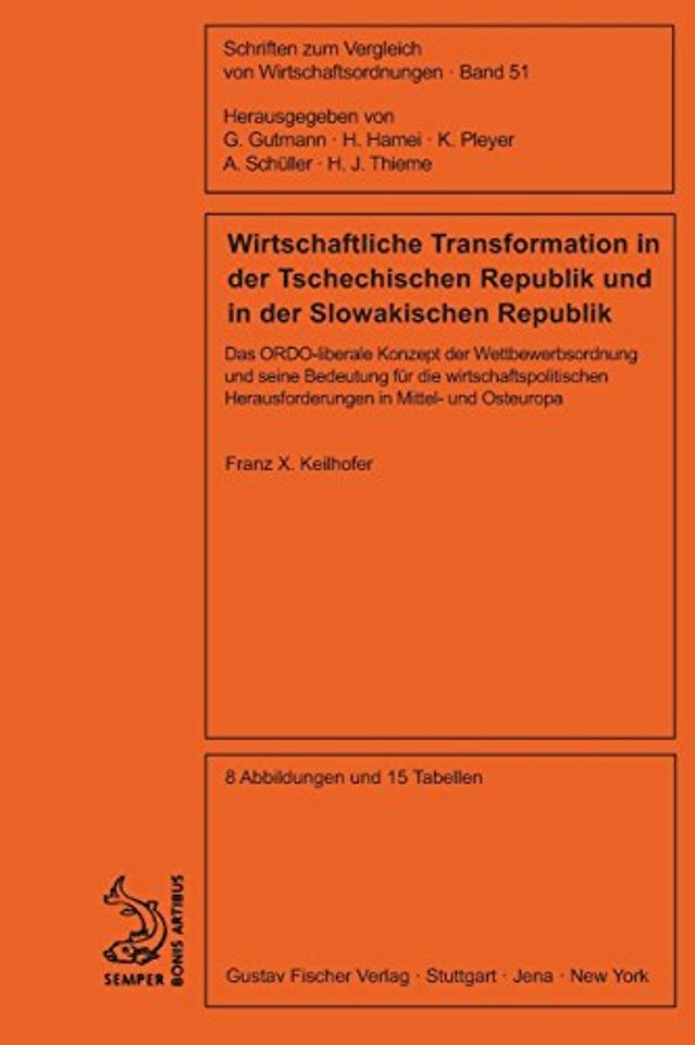 Wirtschaftliche Transformation in der Tschechisc – Das ORDO–liberale Konzept der Wettbewerbsordnung und seine Bedeutung für die wirtschaftspolitischen