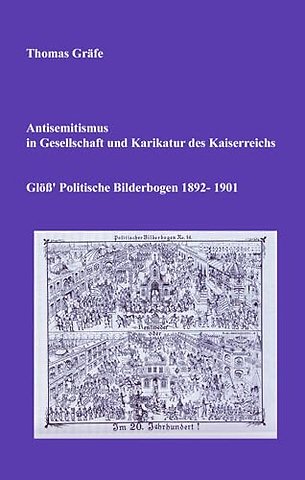 Antisemitismus in Gesellschaft und Karikatur des Kaiserreichs