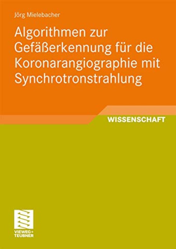 Algorithmen zur Gefäßerkennung für die Koronarangiographie mit Synchrotronstrahlung
