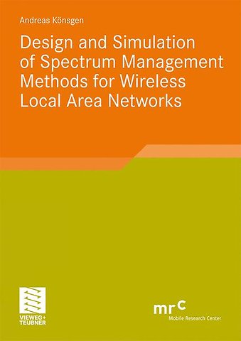 Design and Simulation of Spectrum Management Methods for Wireless Local Area Networks