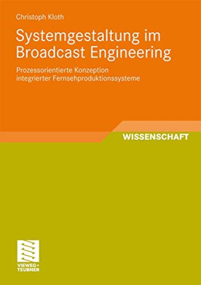 Systemgestaltung im Broadcast Engineering