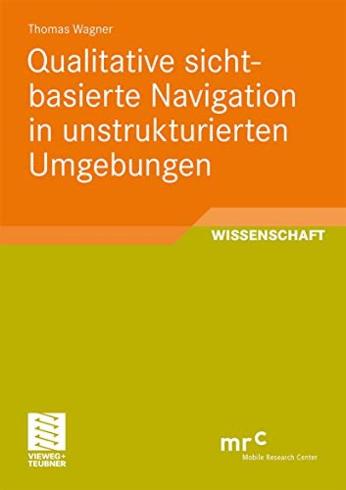 Qualitative sichtbasierte Navigation in unstrukturierten Umgebungen