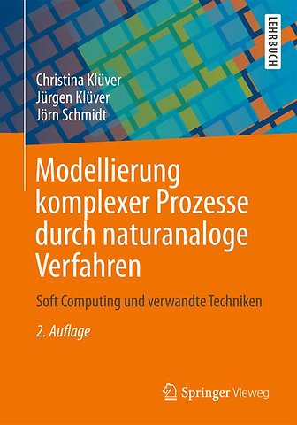 Modellierung komplexer Prozesse durch naturanaloge Verfahren