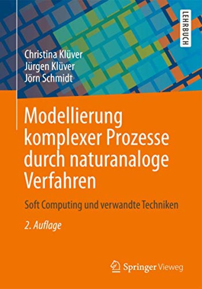 Modellierung komplexer Prozesse durch naturanaloge Verfahren
