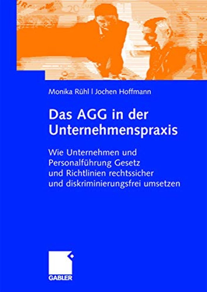 Das AGG in der Unternehmenspraxis