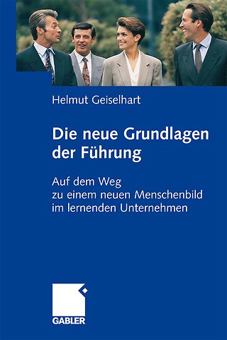 Die neuen Grundlagen der Führung