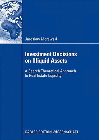 Investment Decisions on Illiquid Assets