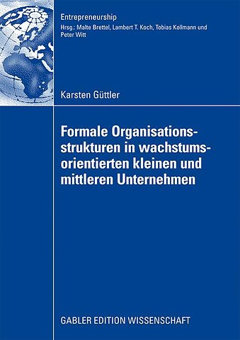 Formale Organisationsstrukturen in wachstumsorientierten kleinen und mittleren Unternehmen
