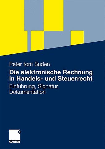 Die elektronische Rechnung in Handels- und Steuerrecht