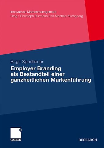 Employer Branding als Bestandteil einer ganzheitlichen Markenführung