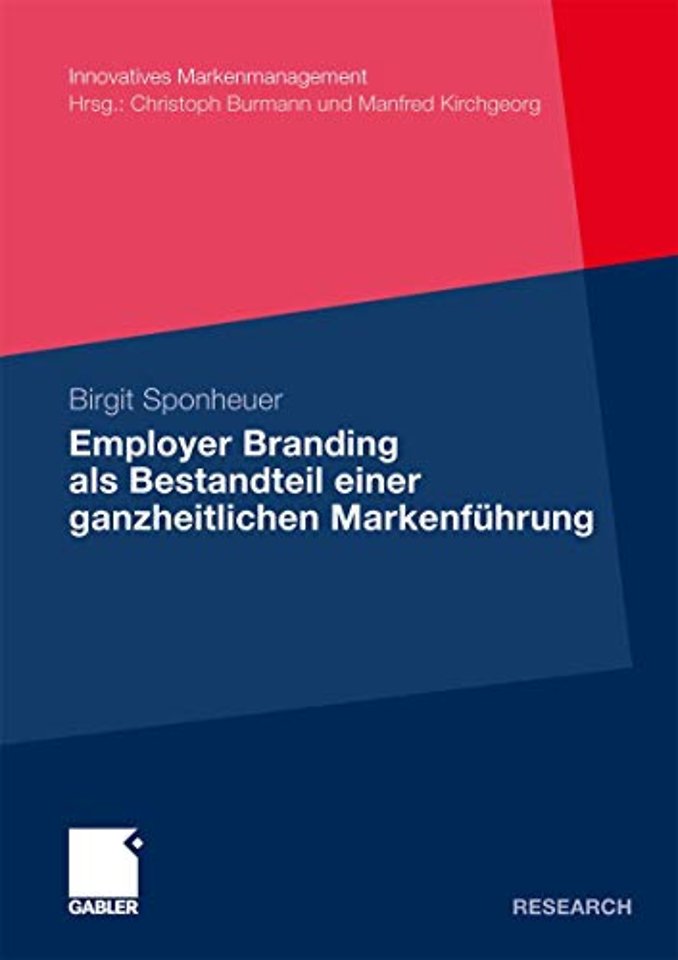 Employer Branding als Bestandteil einer ganzheitlichen Markenführung