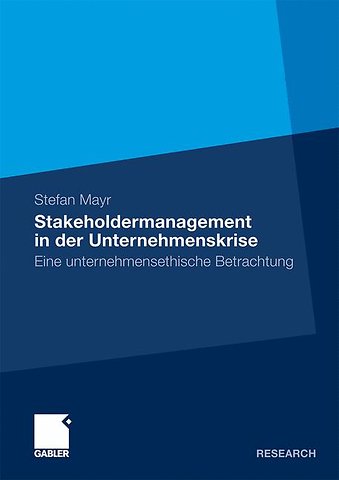 Stakeholdermanagement in der Unternehmenskrise