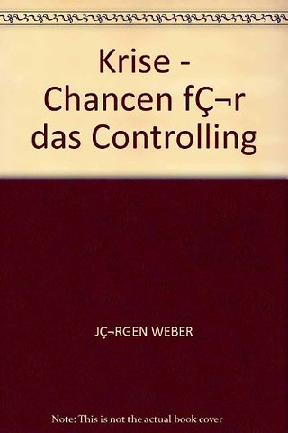 Krise - Chancen für das Controlling