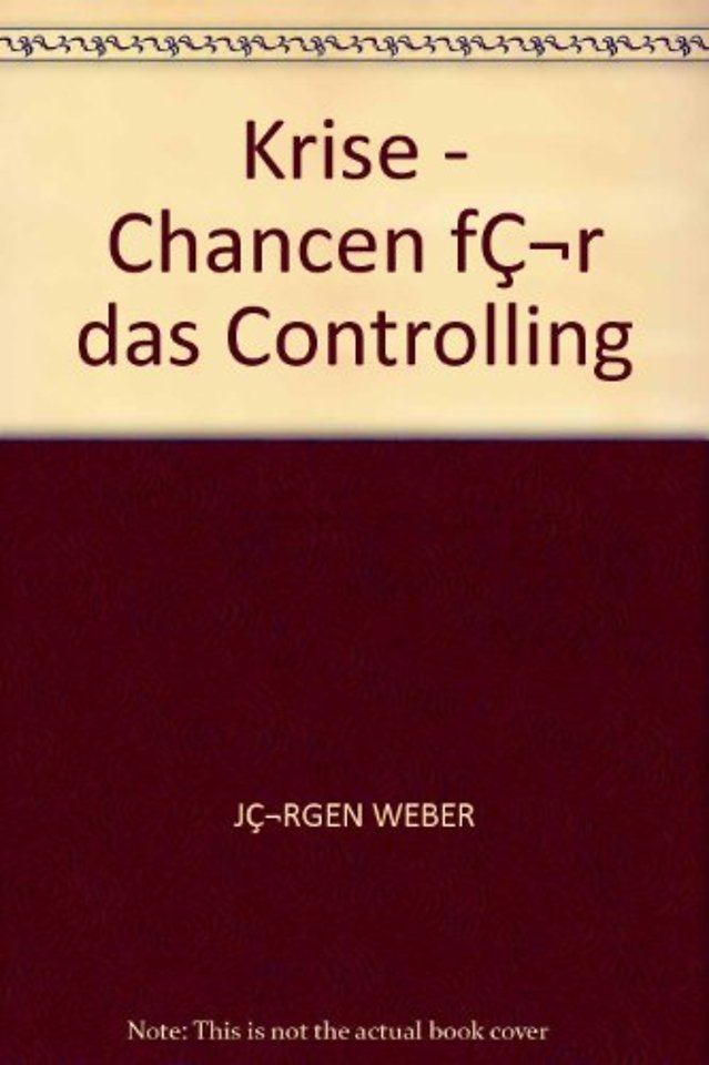 Krise - Chancen für das Controlling