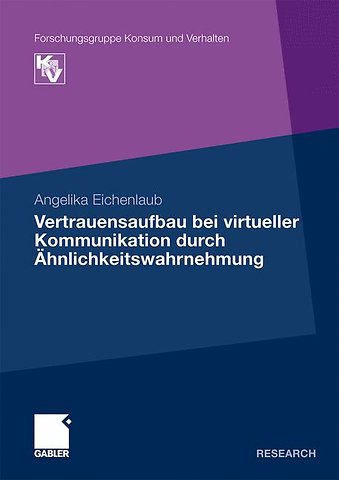 Vertrauensaufbau bei virtueller Kommunikation durch Ähnlichkeitswahrnehmung