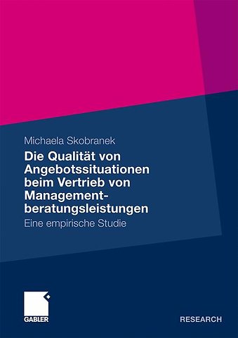 Die Qualität von Angebotssituationen beim Vertrieb von Managementberatungsleistungen