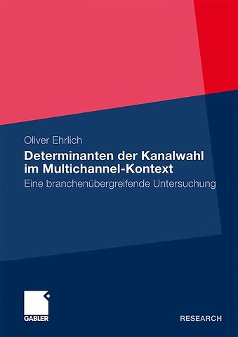 Determinanten der Kanalwahl im Multichannel-Kontext