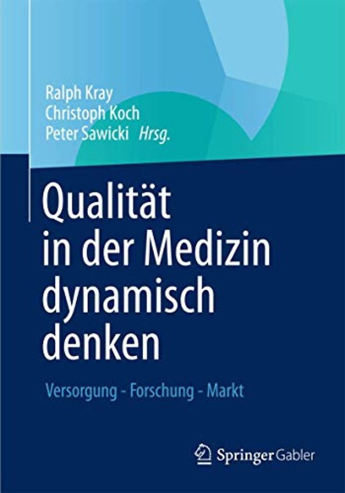 Qualität in der Medizin dynamisch denken