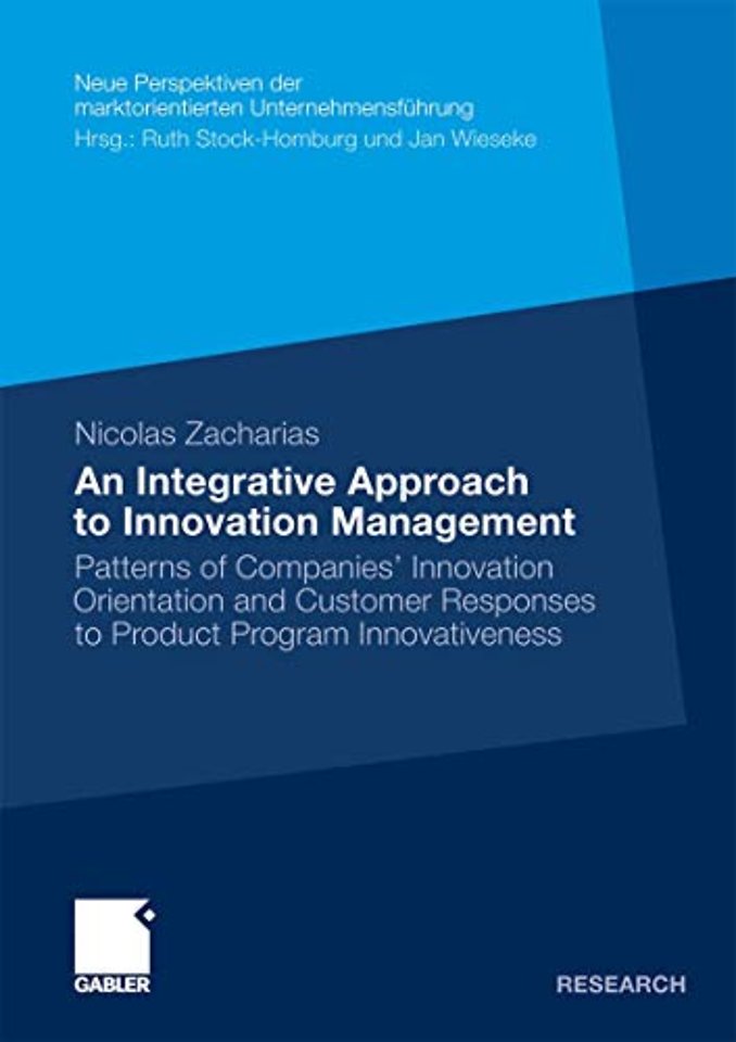 An Integrative Approach to Innovation Management