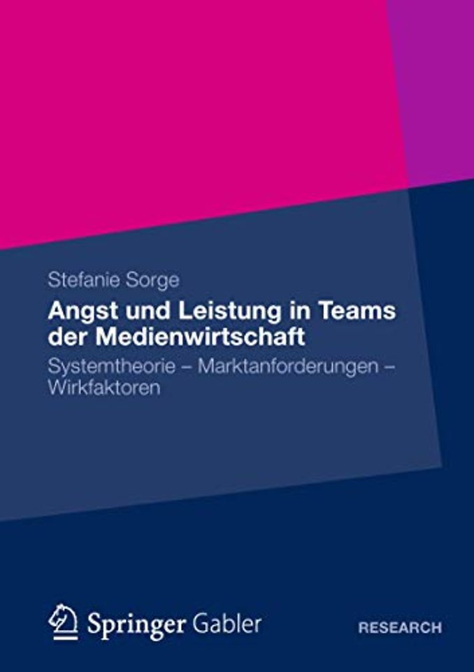 Angst und Leistung in Teams der Medienwirtschaft