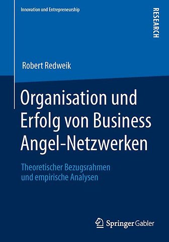 Organisation und Erfolg von Business Angel-Netzwerken