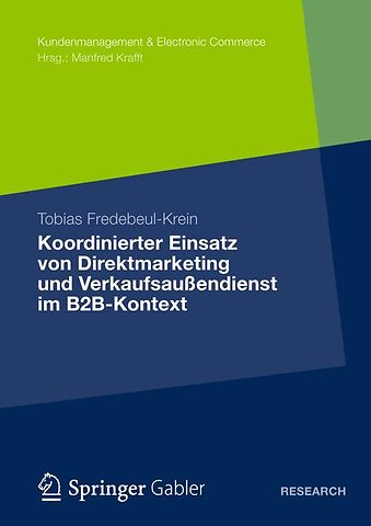 Koordinierter Einsatz von Direktmarketing und Verkaufsaußendienst im B2B-Kontext