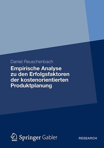 Empirische Analyse zu den Erfolgsfaktoren der kostenorientierten Produktplanung