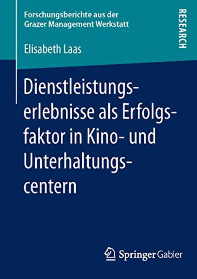 Dienstleistungserlebnisse als Erfolgsfaktor in Kino- und Unterhaltungscentern