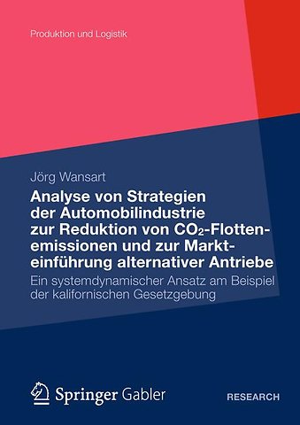 Analyse von Strategien der Automobilindustrie zur Reduktion von CO2-Flottenemissionen und zur Markteinführung alternativer Antriebe