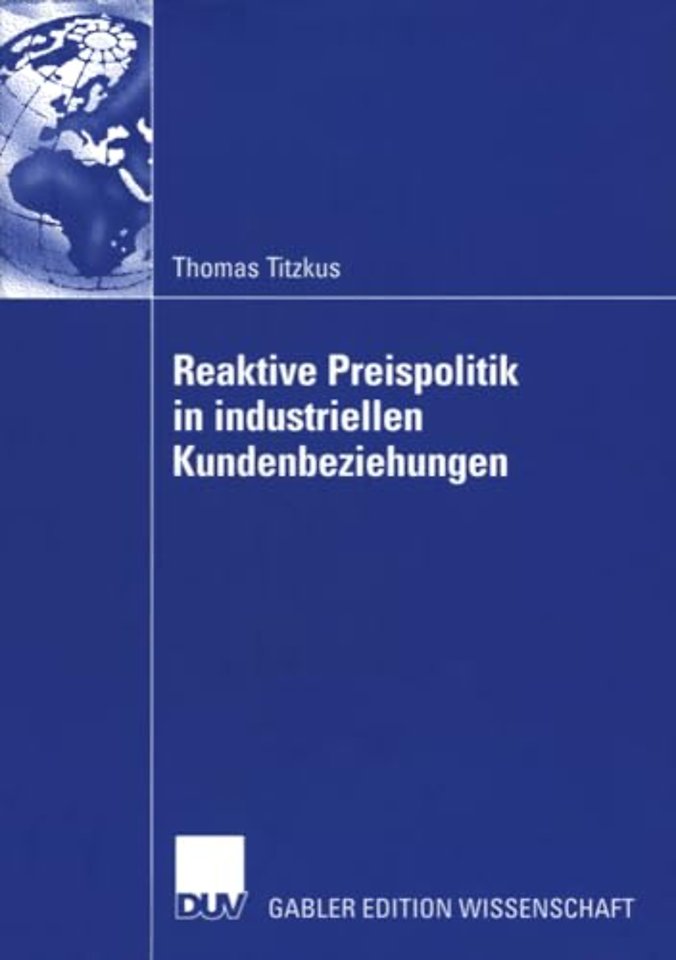 Reaktive Preispolitik in industriellen Kundenbeziehungen