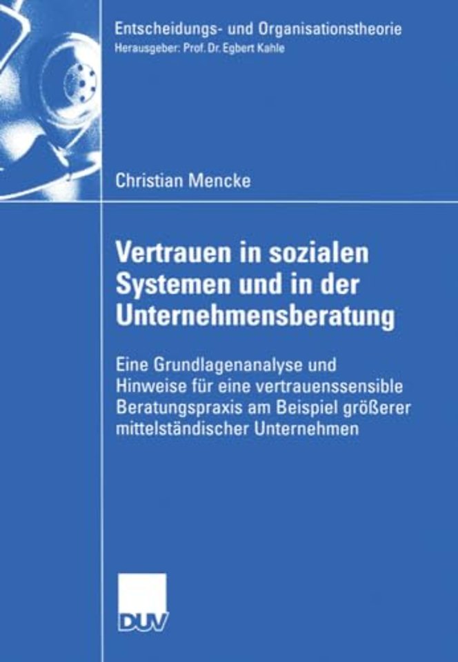 Vertrauen in Sozialen Systemen und in der Unternehmensberatung