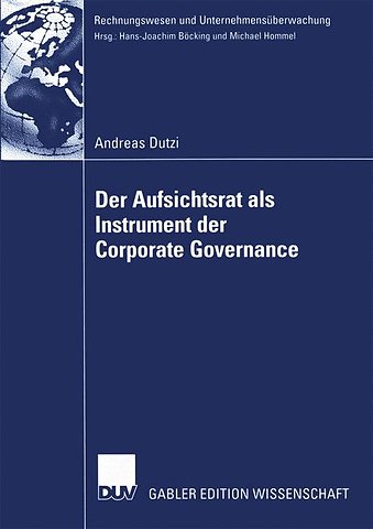 Der Aufsichtsrat als Instrument der Corporate Governance