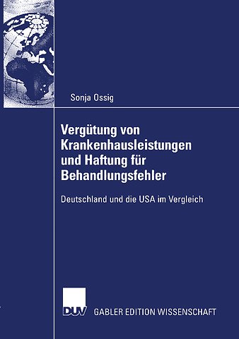 Vergütung von Krankenhausleistungen und Haftung für Behandlungsfehler