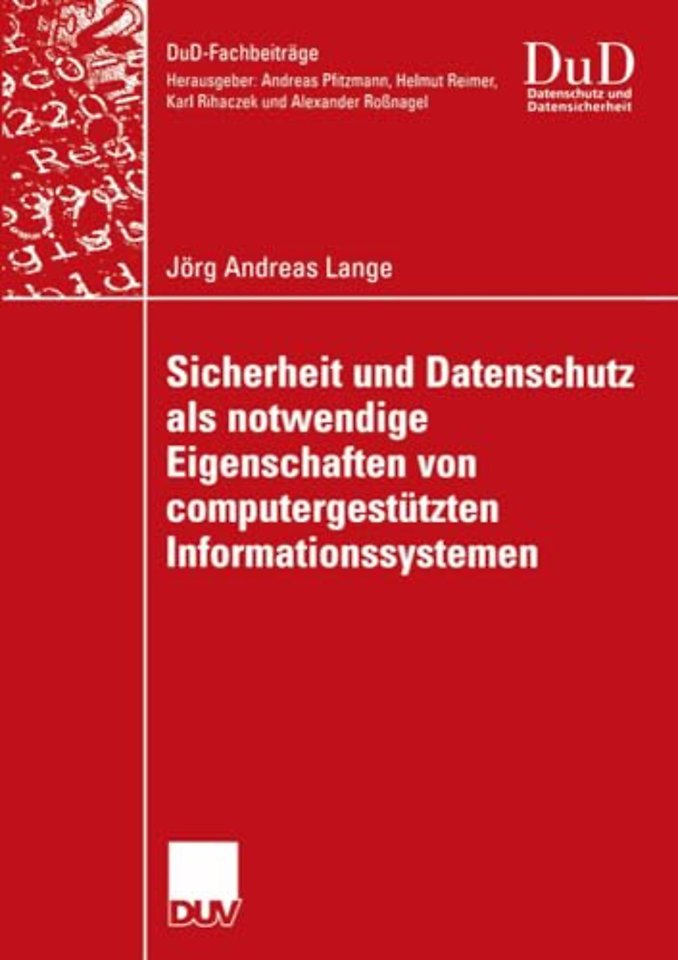 Sicherheit und Datenschutz als notwendige Eigenschaften von computergestützten Informationssystemen