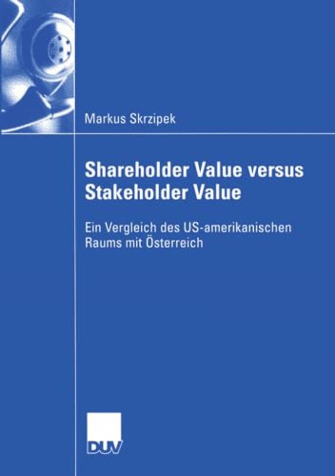Shareholder Value versus Stakeholder Value