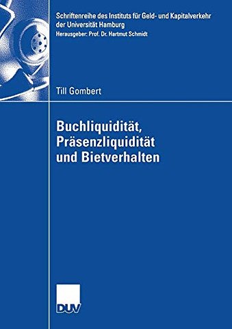 Buchliquidität, Präsenzliquidität und Bietverhalten