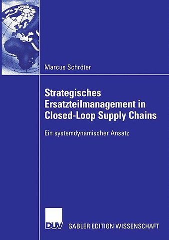 Strategisches Ersatzteilmanagement in Closed-Loop Supply Chains
