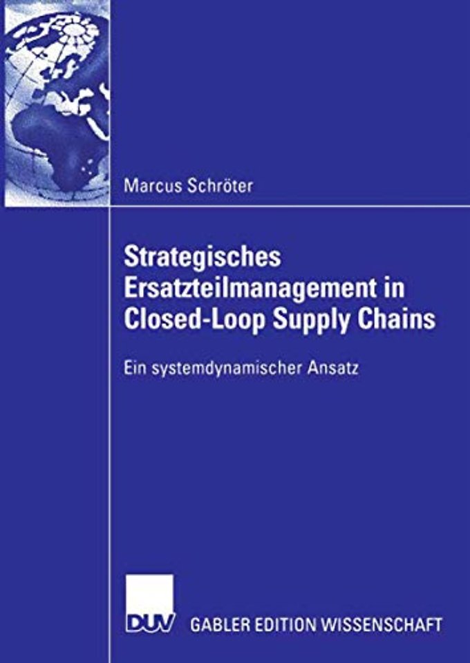 Strategisches Ersatzteilmanagement in Closed-Loop Supply Chains