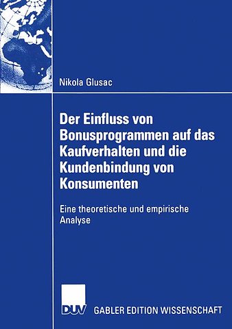 Der Einfluss von Bonusprogrammen auf das Kaufverhalten und die Kundenbindung von Konsumenten