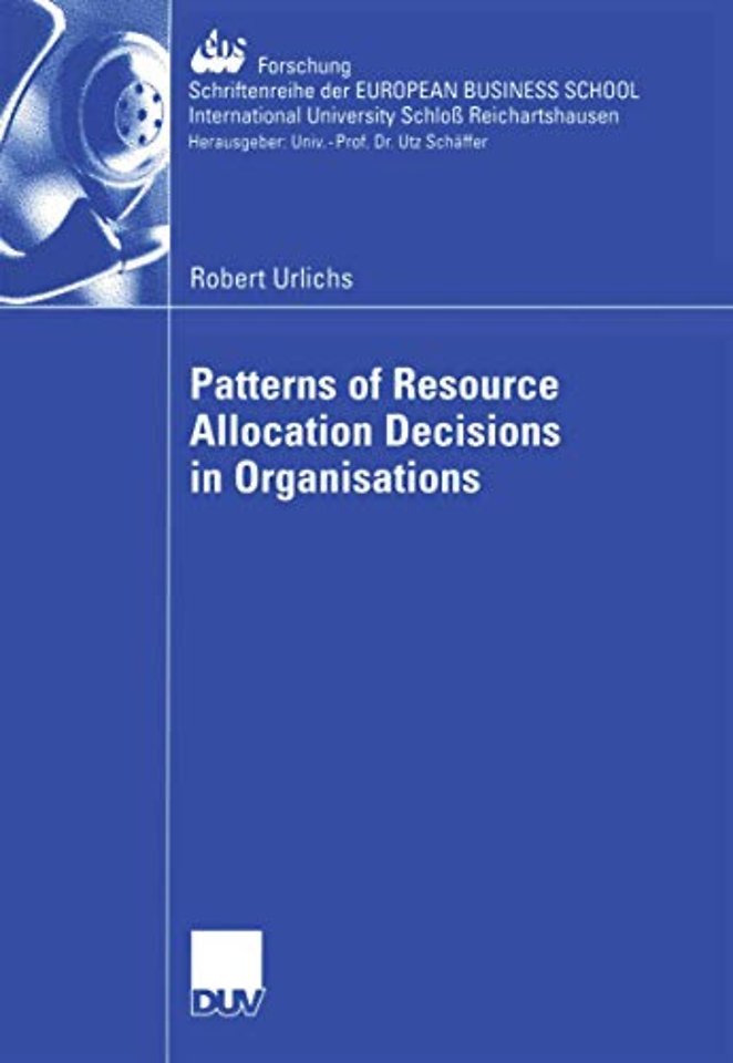 Patterns of Resource Allocation Decisions in Organisations