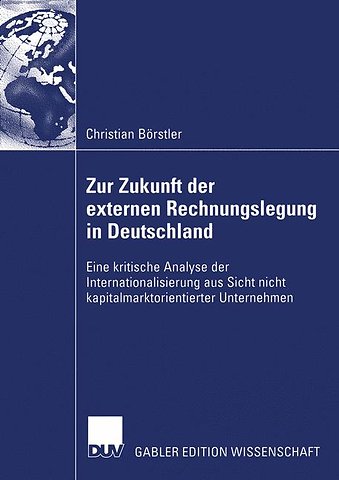 Zur Zukunft der externen Rechnungslegung in Deutschland