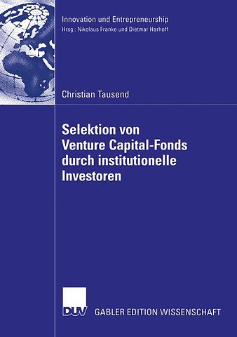 Selektion von Venture Capital-Fonds durch institutionelle Investoren