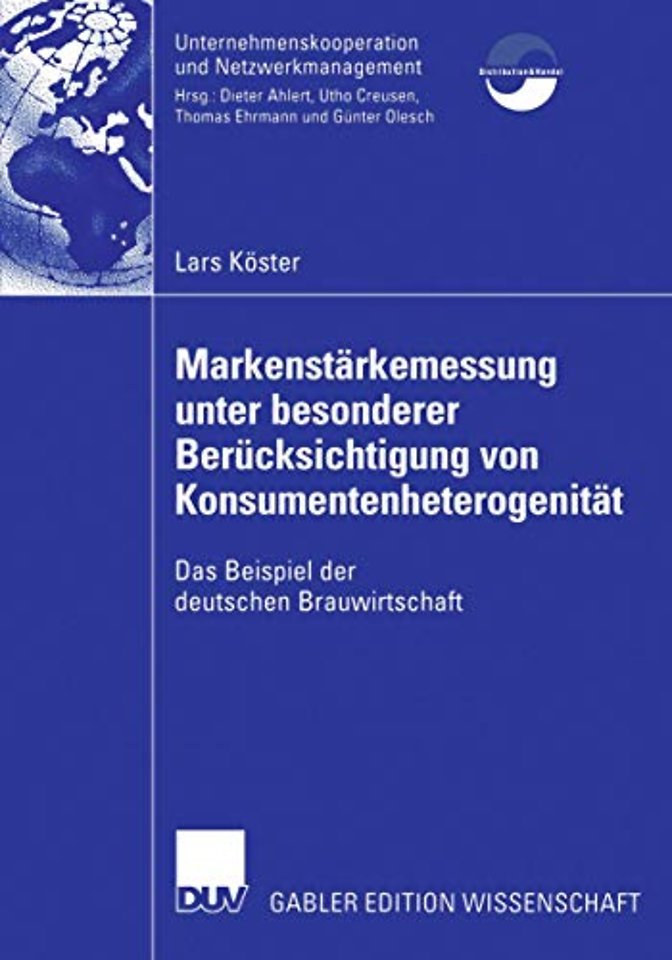 Markenstärkenmessung unter besonderer Berücksichtigung von Konsumentenheterogenität