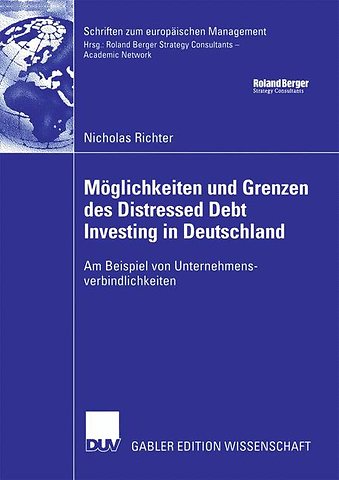 Möglichkeiten und Grenzen des Distressed Debt Investing in Deutschland