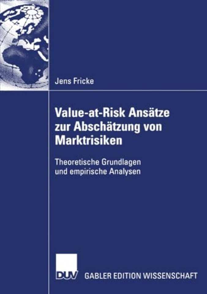 Value-at-Risk Ansätze zur Abschätzung von Marktrisiken