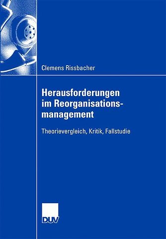 Herausforderungen im Reorganisationsmanagement