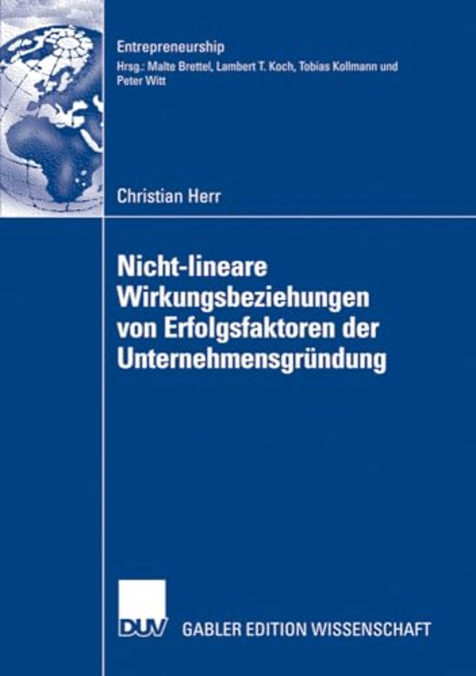 Nicht-lineare Wirkungsbeziehungen von Erfolgsfaktoren der Unternehmensgründung