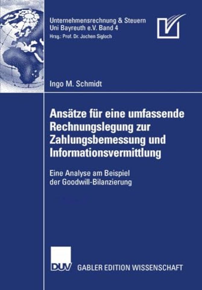 Ansätze für eine umfassende Rechnungslegung zur Zahlungsbemessung und Informationsvermittlung