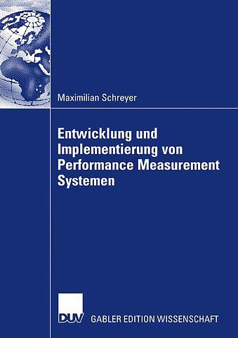 Entwicklung und Implementierung von Performance Measurement Systemen